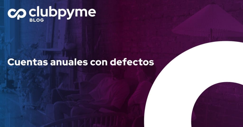 Cuentas anuales con defectos