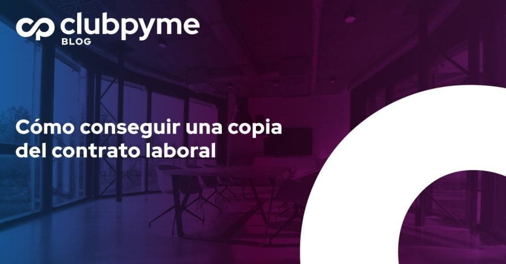 cómo conseguir una copia del contrato laboral